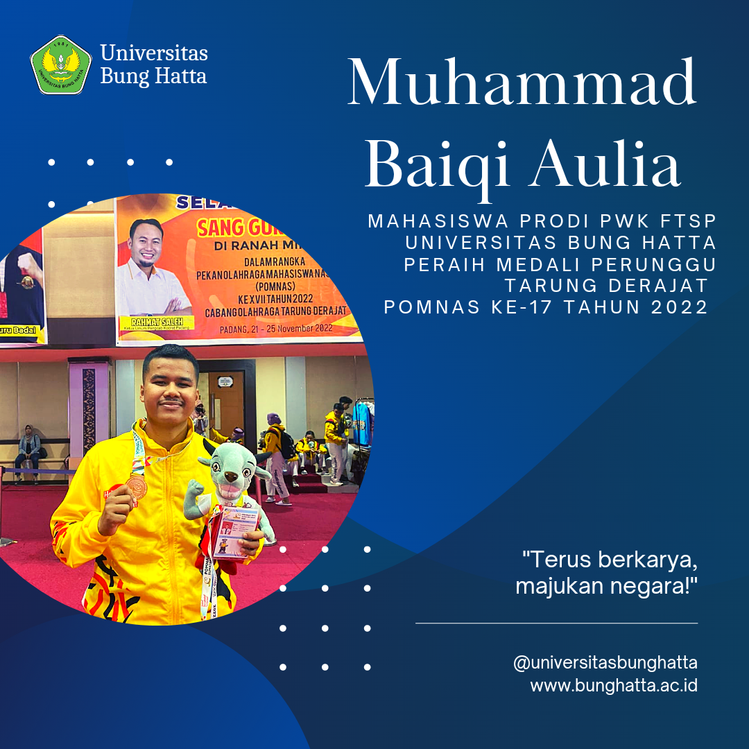 Muhammad Baiqi Aulia, Mahasiswa Prodi PWK FTSP Raih Medali Perunggu POMNAS KE-17 
