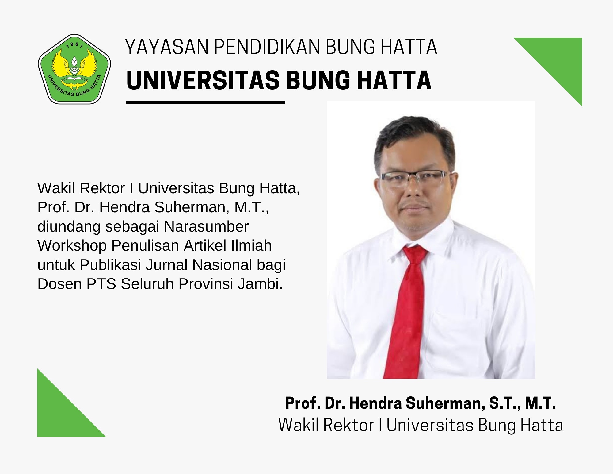 Wakil Rektor I Universitas Bung Hatta, Prof. Dr. Hendra Suherman, M.T., diundang sebagai Narasumber Workshop Penulisan Artikel Ilmiah  untuk Publikasi Jurnal Nasional bagi Dosen PTS Seluruh Provinsi J