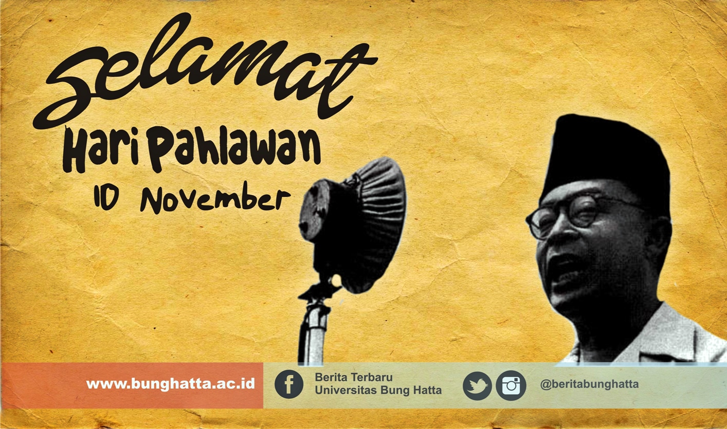 Keluarga Besar Universitas Bung Hatta mengucapkan Selamat Hari Pahlawan.