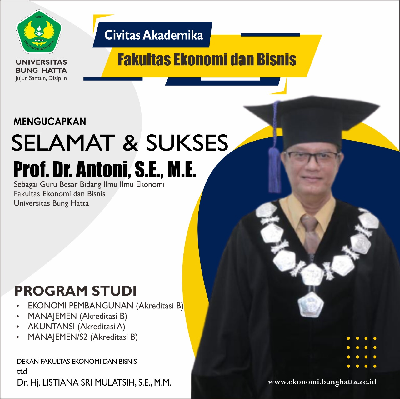 Selamat dan Sukses kepada Prof. Dr. Antoni, S.E., M.E.