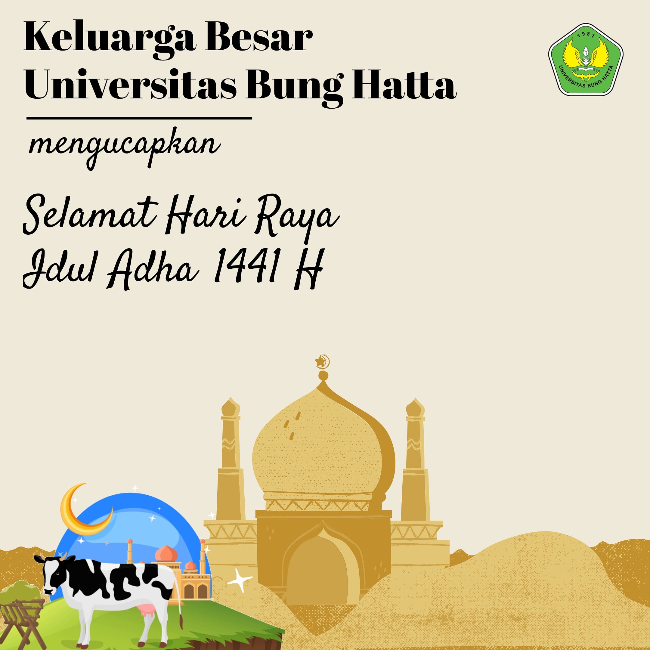 Keluarga besar Universitas Bung Hatta mengucapkan selamat hari raya Idul Adha 1441 H.