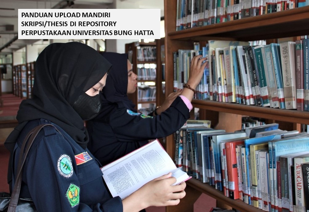 PANDUAN UPLOAD MANDIRI SKRIPSI /THESIS DI REPOSITORY PERPUSTAKAAN UNIVERSITAS BUNG HATTA