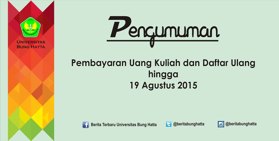 Pembayaran Uang Kuliah dan Daftar Ulang Hingga 19 Agustus 2015