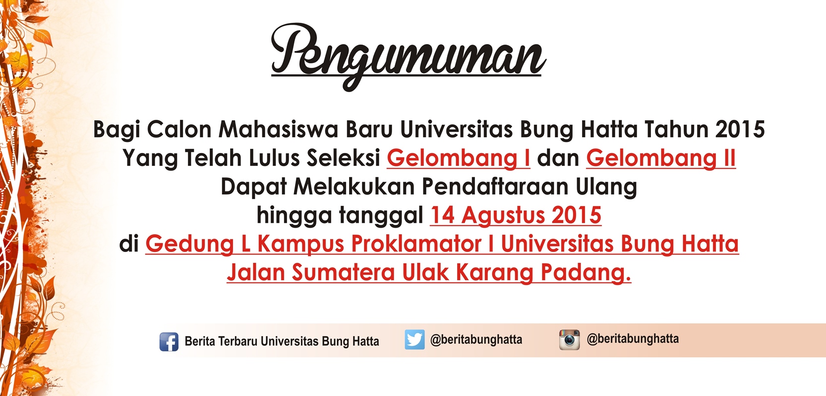 Pendaftaran Ulang Mahasiswa Baru Gelombang I dan II hingga 14 Agustus 2015