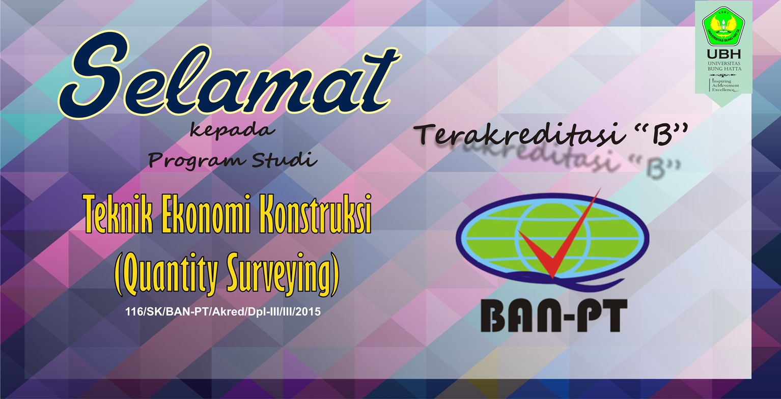 Teknik Ekonomi Konstruski UBH Mendapatkan Akreditasi B dari BAN-PT
